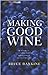 Making Good Wine by Bryce Rankine (2004-08-02)