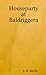 Houseparty at Baldriggera by S. B. Smith