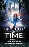 Girl Out of Time:...