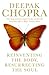 Reinventing the Body, Resurrecting the Soul: How to Create a New Self by Dr Deepak Chopra (2010-01-21)