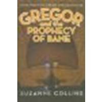 Gregor and the Prophecy of Bane by Collins, Suzanne [Perfection Learning, 2005] Hardcover [Hardcover]