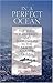 In a Perfect Ocean: The State Of Fisheries And Ecosystems In The North Atlantic Ocean (The State of the World's Oceans) 1st (first) Edition by Pauly, Daniel, Maclean, Jay [2003]