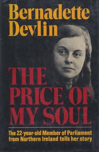 The Price of My Soul : The 22-year-old Member of Parliament From Northern Ireland Tells Her Story (Hardcover)