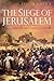 The Siege of Jerusalem: Crusade and Conquest in 1099 by Conor Kostick (2009-06-04)