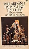 Willard and His Bowling Trophies by Richard Brautigan