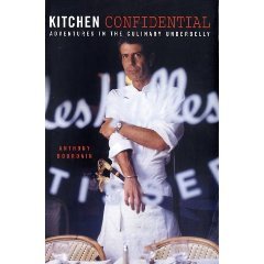 Kitchen Confidential: Adventures in the Culinary Underbelly