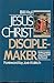 Jesus Christ Disciple Maker