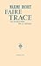 Faire trace by Maxime Decout