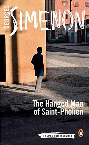 The Hanged Man of Saint-Pholien: Inspector Maigret #3 by Simenon, Georges (2014) Paperback