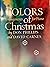 Colors of Christmas by Don Phillips
