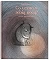 Co uczucia robią nocą?