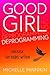 Good Girl Deprogramming: Un...