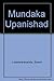 Mundaka Upanishad by Swami Lokeswarananda by Anonymous