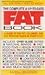 Complete and Up-To-Date Fat Book: A Guide to the Fat, Calories, and Fat Percentages in Your Food