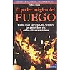 El poder magico del fuego/ The Magical Power of Fire (Spanish Edition)