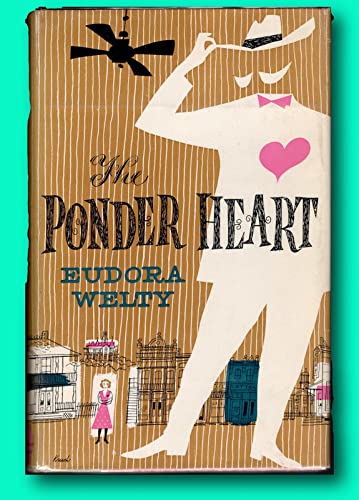 Rare Eudora WELTY / The Ponder Heart Signed 1st Edition 1954 [Hardcover] WELTY, Eudora
