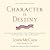 Character Is Destiny