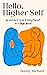 Hello, Higher Self: An Outsider's Guide to Loving Yourself in a Tough World
