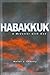 Habakkuk: A Wrestler with God by Walter J. Chantry (2008-08-01)