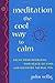 Meditation the Cool Way to Calm by John Selby (2004-01-03)