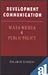 Development Communication ; Mass Media and Public Policy by Rajbir Singh