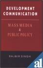 Development Communication ; Mass Media and Public Policy