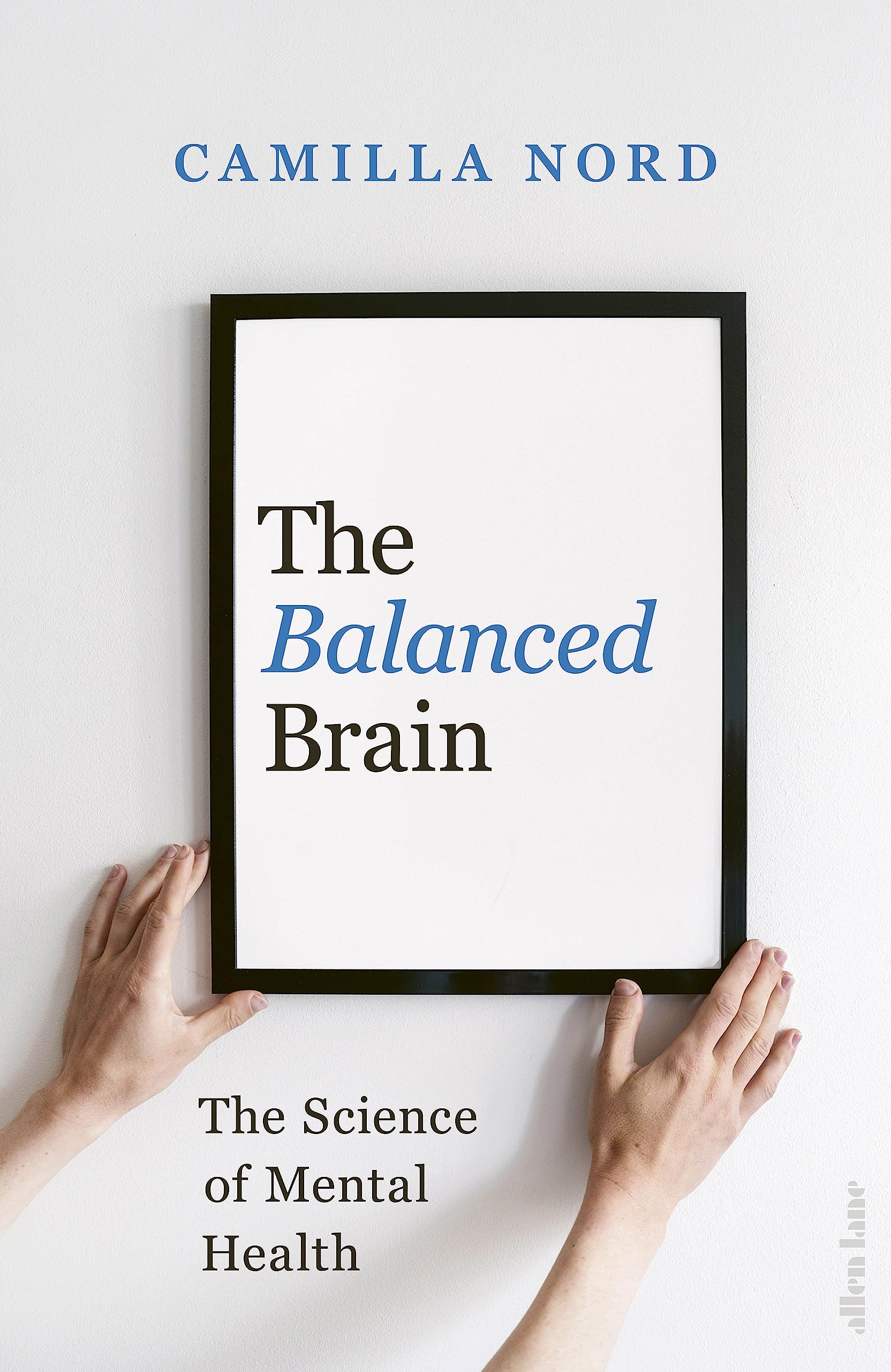 The Balanced Brain: The Science of Mental Health (Hardcover)