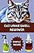 CAT URINE SMELL REMOVER