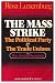 The mass strike: The political party and the trade unions, and the Junius pamphlet (Harper torchbooks) by Rosa Luxemburg (1971-08-01)