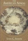 The American Aeneas: Classical Origins of the American Self The American Aeneas: Classical Origins of the American Self