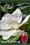 The Caretaker by Mary R. Woldering The Caretaker by Mary R. Woldering