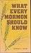 What Every Mormon Should Know