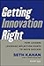 Getting Innovation Right: How Leaders Leverage Inflection Points to Drive Success 1st edition by Kahan, Seth (2013) Hardcover