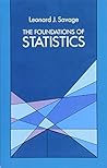 The Foundations of Statistics by Leonard J. Savage (1972-06-01)