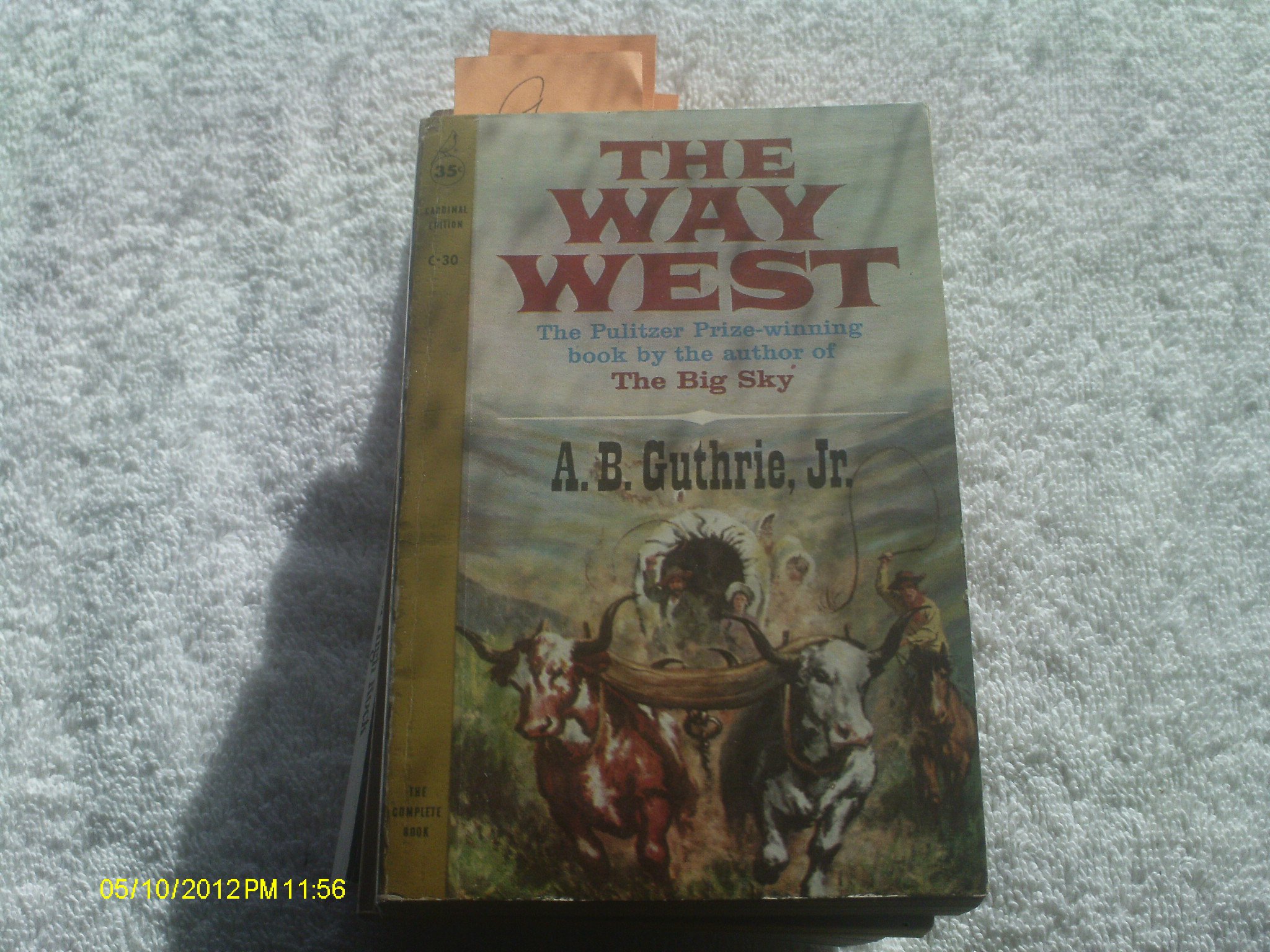 The Way West, The Pulitzer Prize-Winning book [Cardinal Edition]