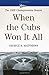 When the Cubs Won It All: T...