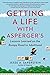 By Jesse A. Saperstein - Getting a Life with Asperger's: Lessons Learned on the Bumpy Road (2014-08-20) [Paperback]