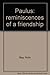 Paulus: reminiscences of a friendship by Rollo May (1973-01-01)