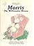 Morris, the Millionaire Mouse (Fiddlesticks) by Melanie Martin (1988-11-03)