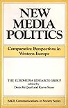 New Media Politics: Comparative Perspectives in Western Europe (Sage Communications in Society Series)
