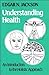 Understanding Health: An Introduction to the Holistic Approach