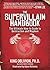 The Supervillain Handbook: The Ultimate How-to Guide to Destruction and Mayhem Paperback – April 25, 2012
