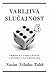 Varljiva slucajnost  by Nasim Taleb