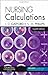 Nursing Calculations, 8e 8th Edition by Gatford, John D., Phillips DipAppSci(Nsg) BN GDipAdvNsg(Educ (2011) Paperback
