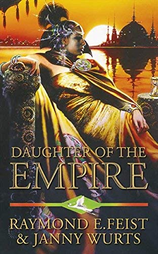Daughter of the Empire by Feist, Raymond E., Wurts, Janny