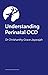 Understanding Perinatal OCD: A Guide for Professionals