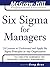 Six Sigma for Managers: 24 Lessons to Understand and Apply Six Sigma Principles in Any Organization (The McGraw-Hill Professional Education Series) by Greg Brue (2005-06-27)