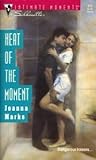 Heat of the Moment (Silhouette Intimate Moments, No. 473)