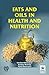Fats and Oils in Health and Nutrition