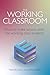 The Working Classroom by Matt Bromley